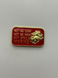 Not as Lean, Not as Mean But Still a Marine Lapel Hat Pin | Military Hats & Pins