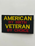 US Veteran Favorites "American by Birth, Veteran by Choice" Black Patch | Military Hats & Pins