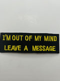 US Veteran Favorites "I'm out of my mind, Leave me a message" Black Patch | Military Hats & Pins