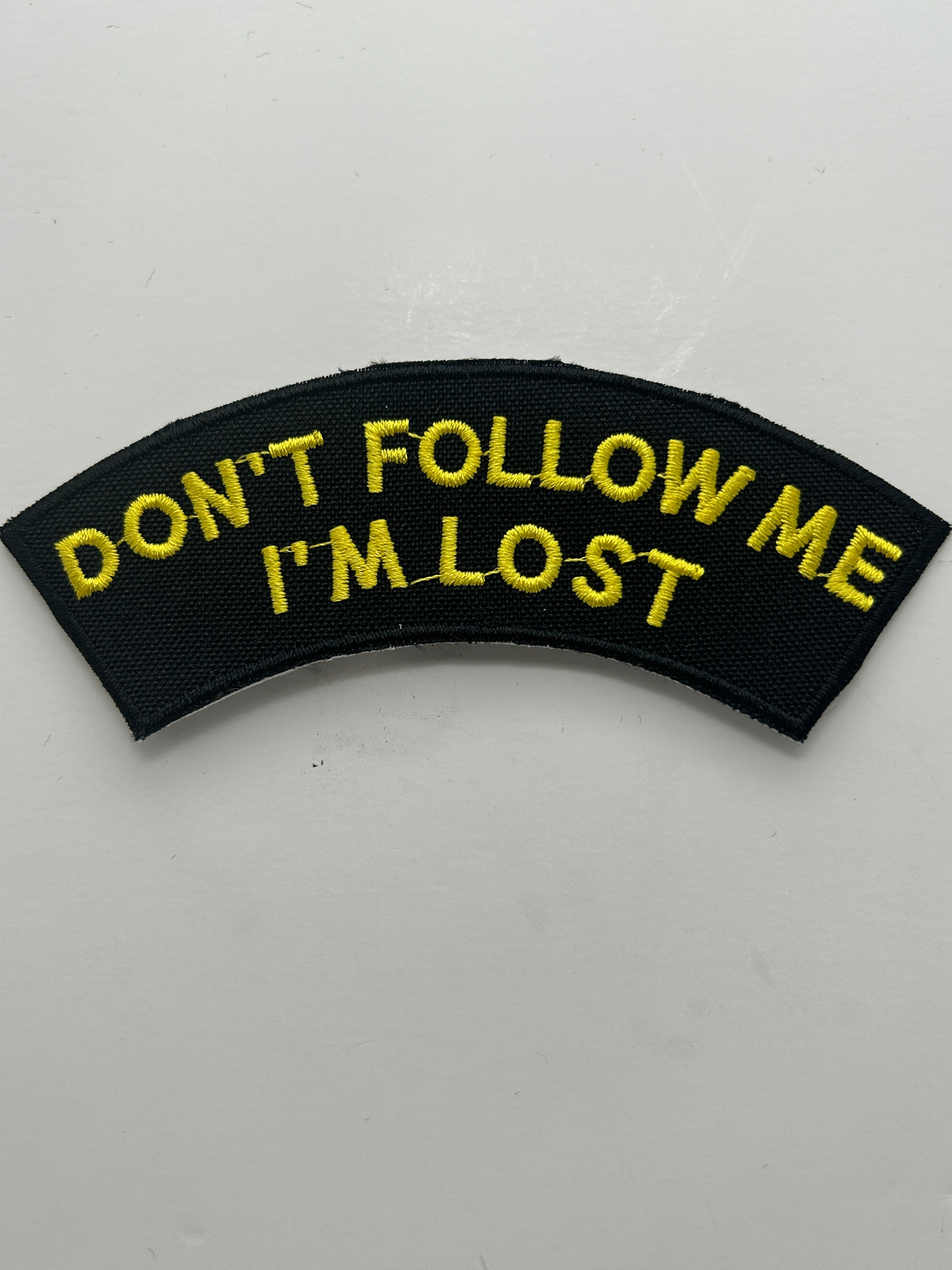 US Veteran Favorites "Don't Follow me I'm Lost" Black Arch Patch | Military Hats & Pins