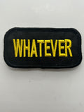 US Veteran Favorites "Whatever" Black Patch | Military Hats & Pins
