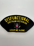 US Veteran Favorites "Dysfunctional Vietnam Veteran" Black Patch | Military Hats & Pins