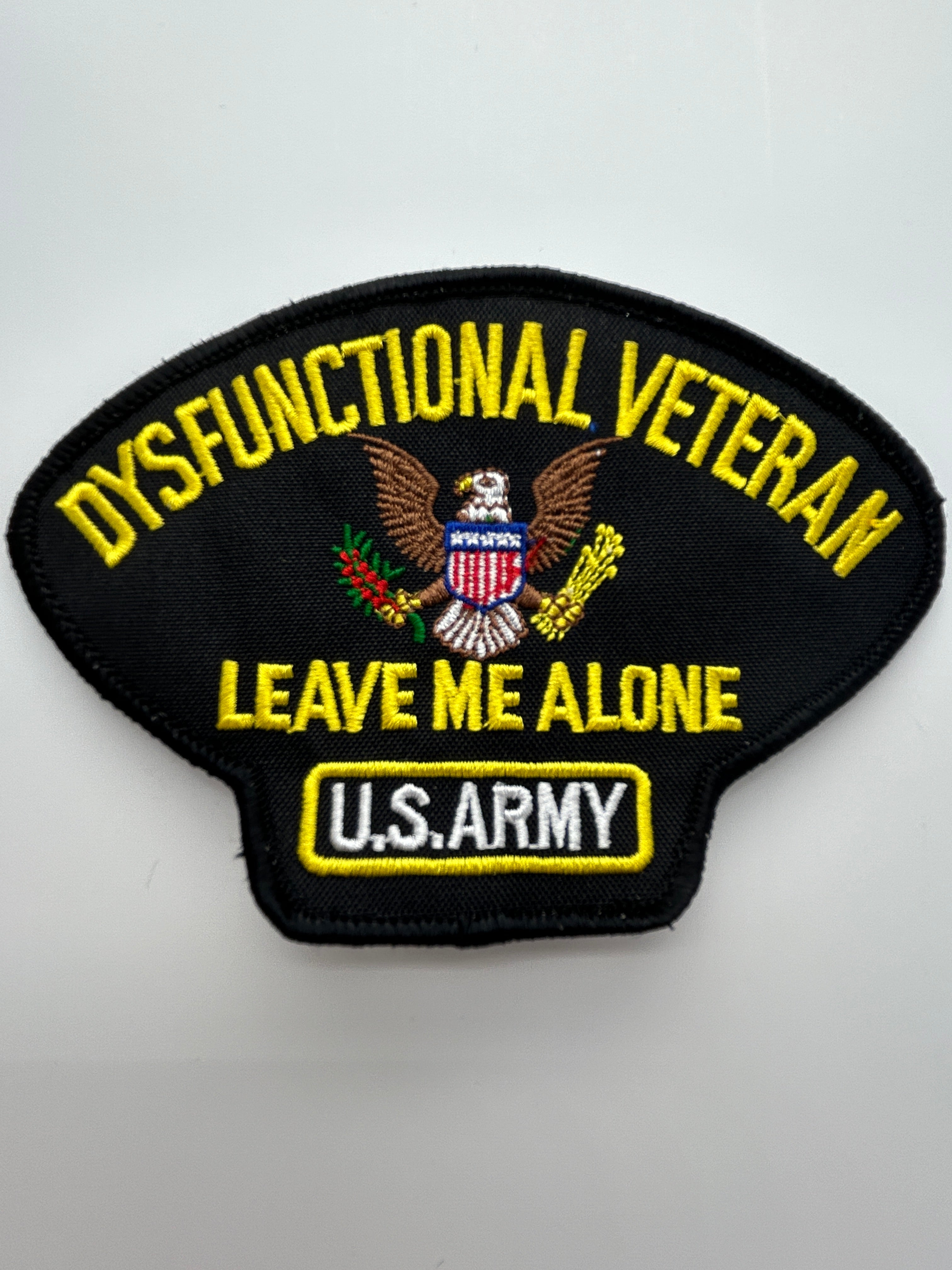 US Veteran Favorites "US Army Dysfunctional Veteran Leave me Alone" Black Arch Patch | Military Hats & Pins