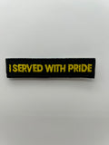 Military Patches: Tabs & Tiny Logo | I SERVED WITH PRIDE