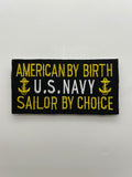US Navy:  American By Birth, Sailor By Choice Black Military Patch | Military Hats & Pins