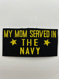 US Navy:  My Mom Serve In The Navy Black Military Patch | Military Hats & Pins