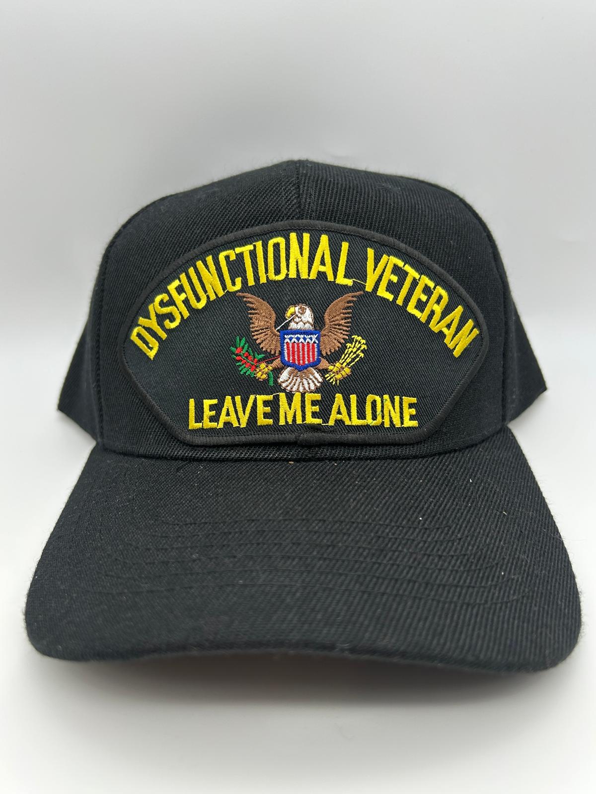Dysfunctional Veteran Leave Me Alone, Military Cap Adjustable One Size | Military Hats & Pins